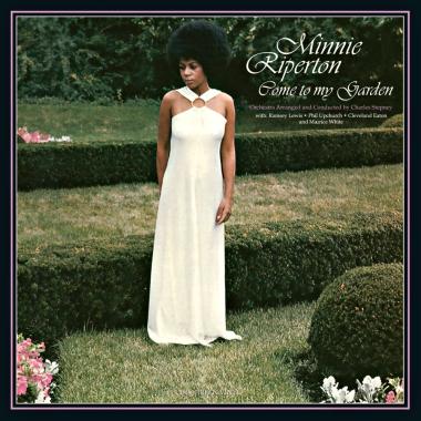 Minnie Riperton -  Come to My Garden